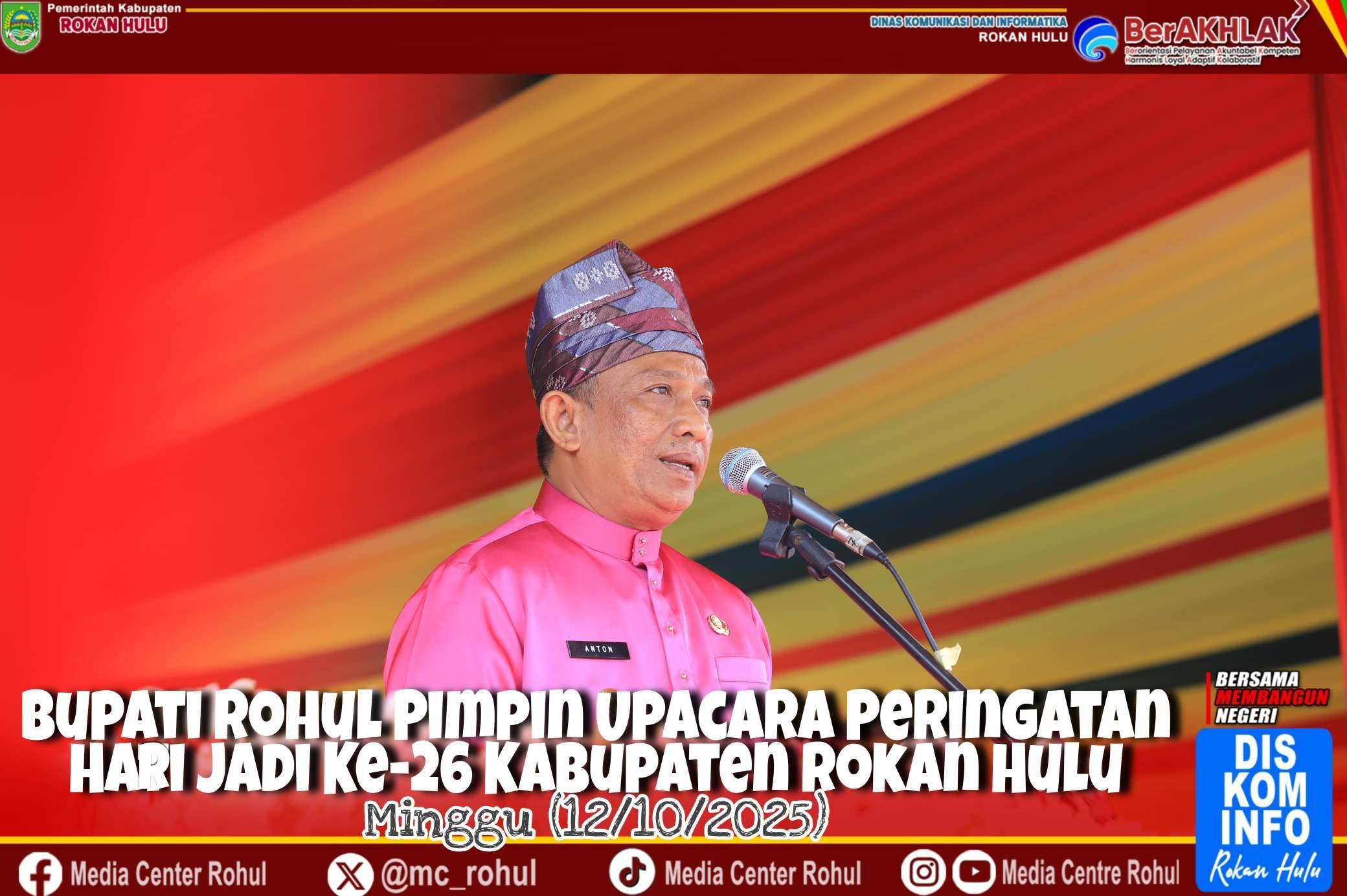 Bupati Anton pimpin upacara HUT Rohu 26