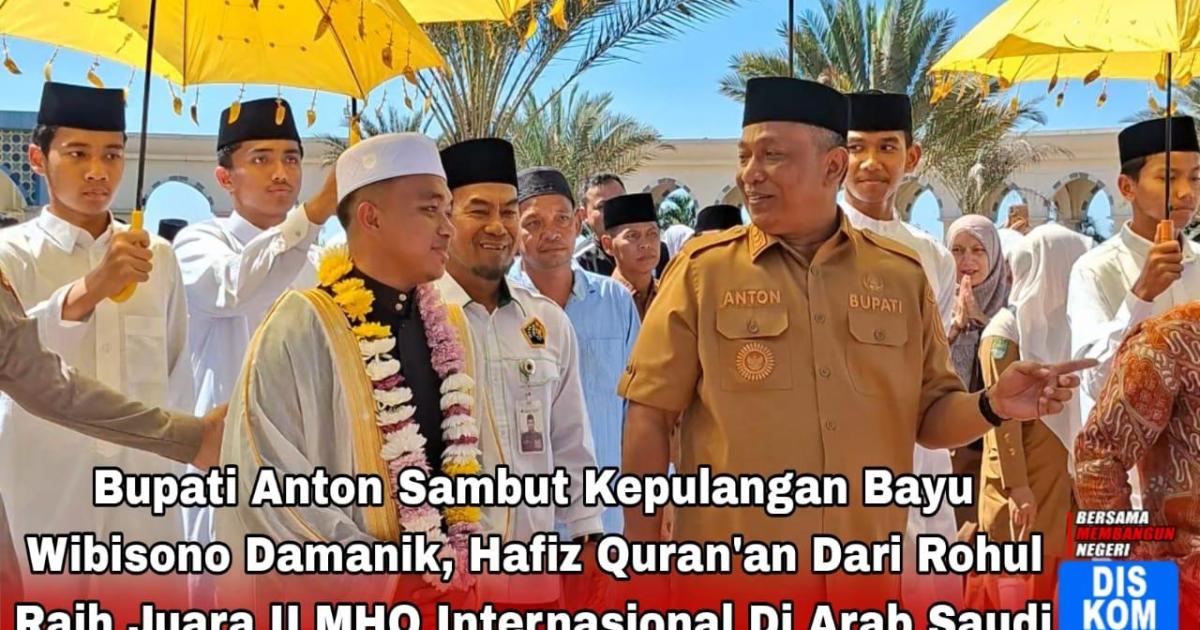 Bupati Anton Sambut Kepulangan Bayu Wibisono Damanik Peraih Juara II MHQ Internasional Arab Saudi di Islamic Center Rohul