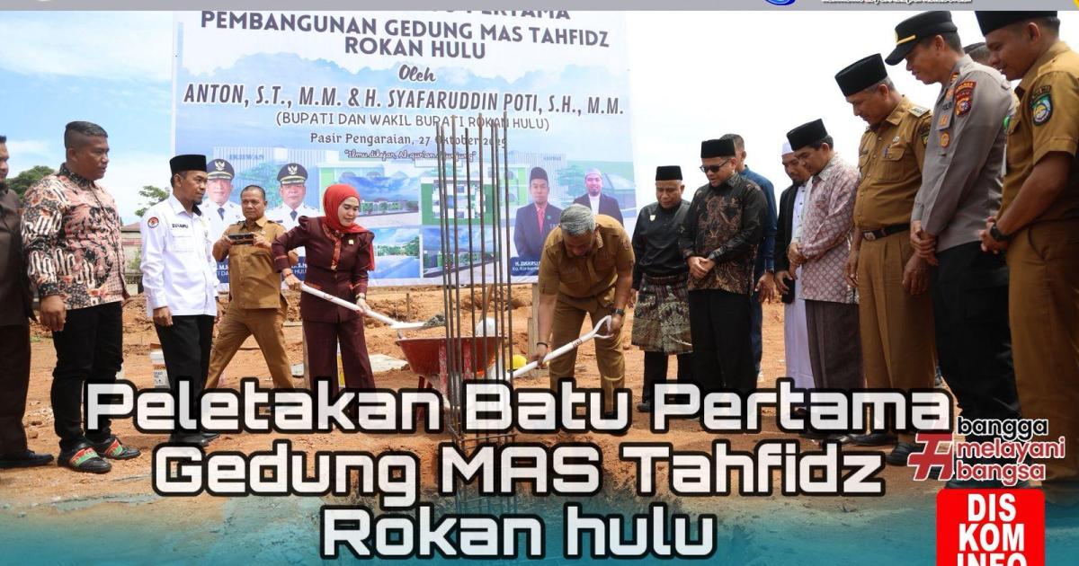 Bupati Anton bersama para pejabat lingkungan Pemkab Rohul hadiri Peletakan Batu Pertama Gedung MAS Tahfidz Rokan Hulu