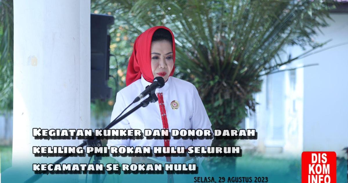 Ketua PMI Rohul Hj. Peni Herawati saat acara Donor darah keliling